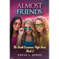 Almost Friends: Book two of the South Louisiana High Series - Paperback