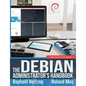 The Debian Administrator's Handbook, Debian Buster from Discovery to Mastery - Paperback