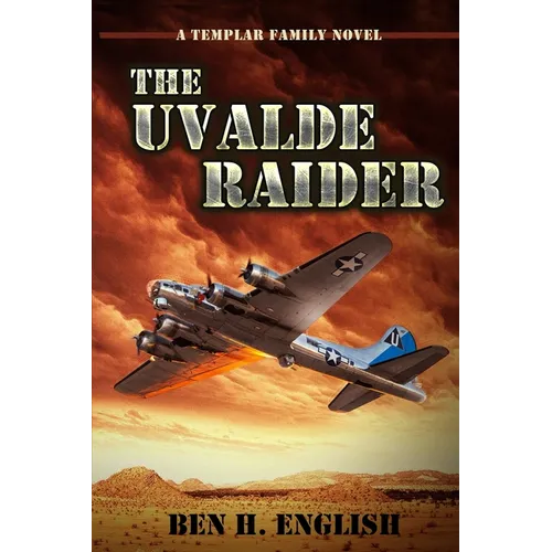 The Uvalde Raider: A Templar Family Novel: Book One - Paperback