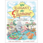 How Elegant the Elephant: Poems about Animals and Insects - Hardcover