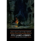 What Was It? and Others: Fitz-James O'Brien's Best Weird Fiction & Ghost Stories: Tales of Mystery, Murder, Fantasy & Horror - Paperback