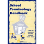 School Terminology Handbook: A word and phrase book for school personnel in English and Spanish. - Paperback