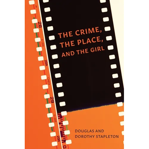 The Crime, The Place, and The Girl - Paperback