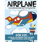 Airplane Coloring and Activity Book for Kids - Paperback