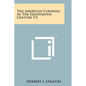 The American Colonies in the Eighteenth Century V3 - Paperback