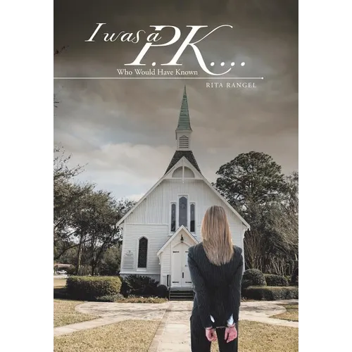 I was a P.K....: Who Would Have Known - Hardcover