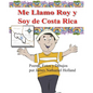 Me Llamo Roy y Soy de Costa Rica! - Paperback