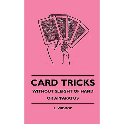 Card Tricks - Without Sleight Of Hand Or Apparatus - Hardcover