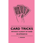 Card Tricks - Without Sleight Of Hand Or Apparatus - Hardcover