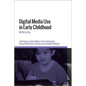 Digital Media Use in Early Childhood: Birth to Six - Paperback