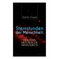 Sternstunden der Menschheit. Vierzehn historische Miniaturen - Paperback