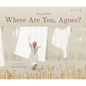 Where Are You, Agnes? - Hardcover