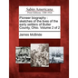 Pioneer Biography: Sketches of the Lives of the Early Settlers of Butler County, Ohio. Volume 2 of 2 - Paperback