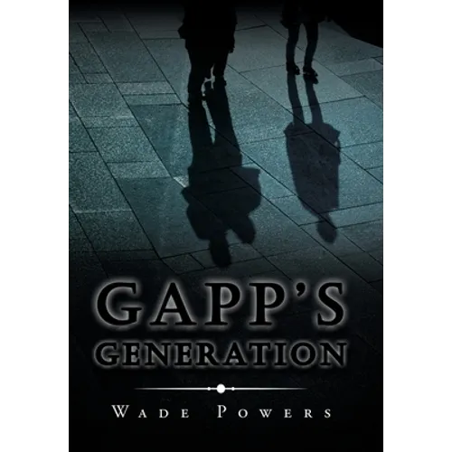 Gapp's Generation - Hardcover