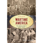 Wartime America: The World War II Home Front - Paperback