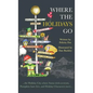 Where the Holidays Go: ...the Holiday City where Santa trick-or-treats, Pumpkins have feet, and Holiday Characters meet... - Hardcover