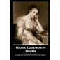 Maria Edgeworth - Helen: 'It is not so easy to do good as those who have never attempted it may imagine'' - Paperback