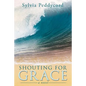 Shouting for Grace - Paperback