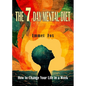 The Seven Day Mental Diet: How to Change Your Life in a Week - Paperback