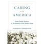 Caring for America: Home Health Workers in the Shadow of the Welfare State - Paperback