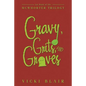 Gravy, Grits, and Graves: 1St Book of the Mcwhorter Trilogy - Paperback