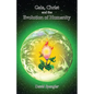 Gaia, Christ, and the Evolution of Humanity - Paperback