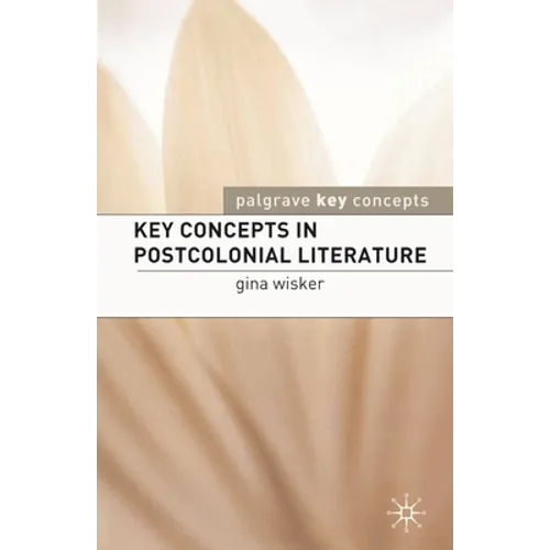 Key Concepts in Postcolonial Literature - Paperback