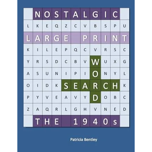 Nostalgic Large Print Word Search: The 1940s - Paperback