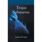 Trojan Submarine - Paperback