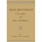 Elias Boudinot, Cherokee, and His America: Volume 20 - Paperback