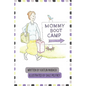Mommy Boot Camp: Where Moms Go To Become Moms - Paperback