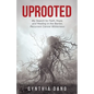 Uprooted: My Search for Faith, Hope, and Healing in the Barren, Recurrent Cancer Wilderness - Paperback