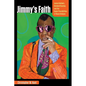 Jimmy's Faith: James Baldwin, Disidentification, and the Queer Possibilities of Black Religion - Hardcover