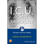 I.C.U. Chest Radiology: Principles and Case Studies [With CDROM] - Hardcover