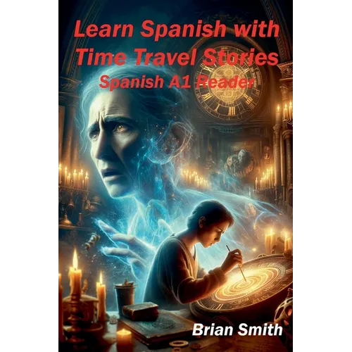 Learn Spanish with TimeTravel Stories - Paperback