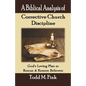 A Biblical Analysis of Corrective Church Discipline: God's Loving Plan to Rescue and Restore Believers - Paperback