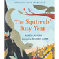 The Squirrels' Busy Year: A First Science Storybook - Hardcover