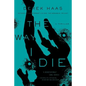The Way I Die - Paperback