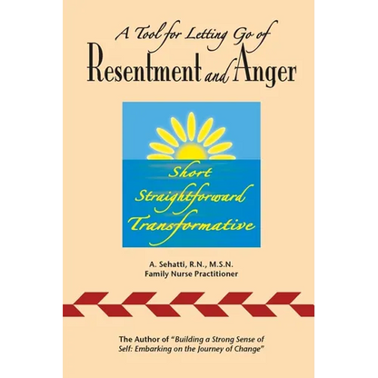 A Tool for Letting Go of Resentment and Anger: Short. Straightforward. Transformative. - Paperback