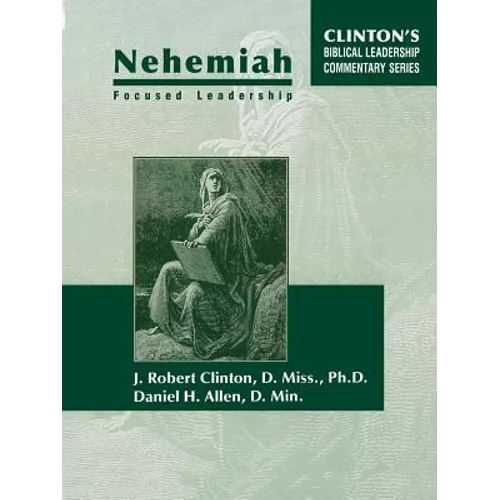 Nehemiah Focused Leadership - Paperback