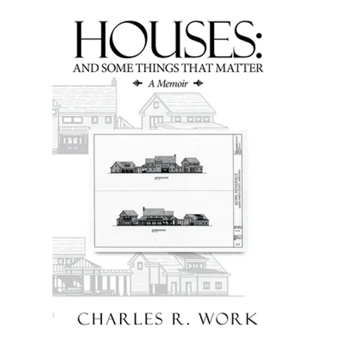 Houses: And Some Things That Matter - Hardcover