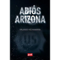 Adiós Arizona - Paperback