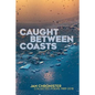 Caught between Coasts: Collected Poems 1989-2018 - Paperback