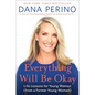 Everything Will Be Okay: Life Lessons for Young Women (from a Former Young Woman) - Hardcover