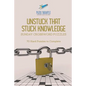 Unstuck That Stuck Knowledge Sunday Crossword Puzzles 70 Hard Puzzles to Complete - Paperback