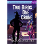 Two Birds, One Crone - Paperback