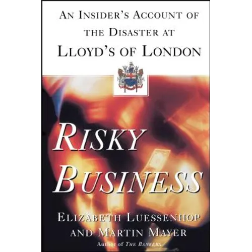 Risky Business: An Insider's Account of the Disaster at Lloyd's of London - Paperback