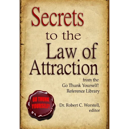 Secrets to the Law of Attraction - Hardcover