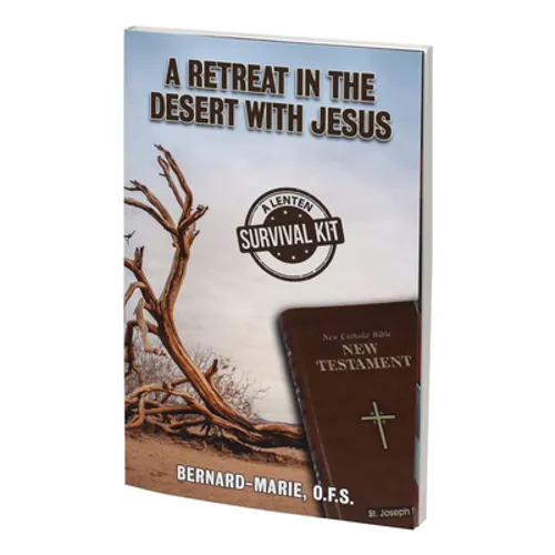 A Retreat in the Desert with Jesus: A Lenten Survival Kit - Paperback