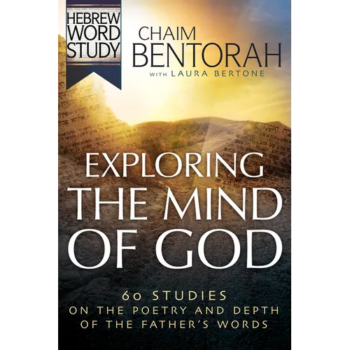 Exploring the Mind of God: 60 Studies on the Poetry and Depth of the Father's Words - Paperback